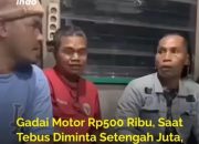 Viral di Medsos, Gadai Motor Rp500 Ribu, Saat Hendak Menebus Diminta Setengah Juta, Seorang Pria Lapor ke RT: Dugaan Pemerasan